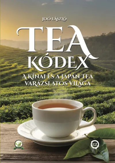 Tea Kódex - A Kínai és Japán tea varázslatos világa Azonnali szállítás