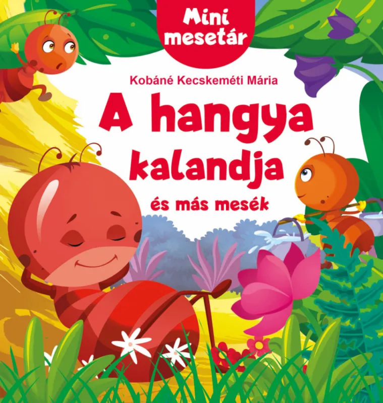 A hangya kalandja és más mesék Nézd meg most