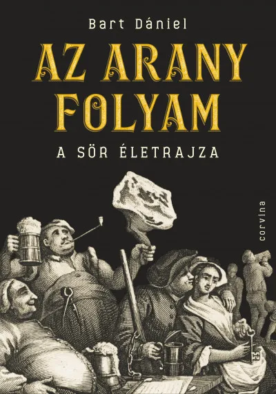 Az arany folyam - A sör életrajza Rendeld meg most