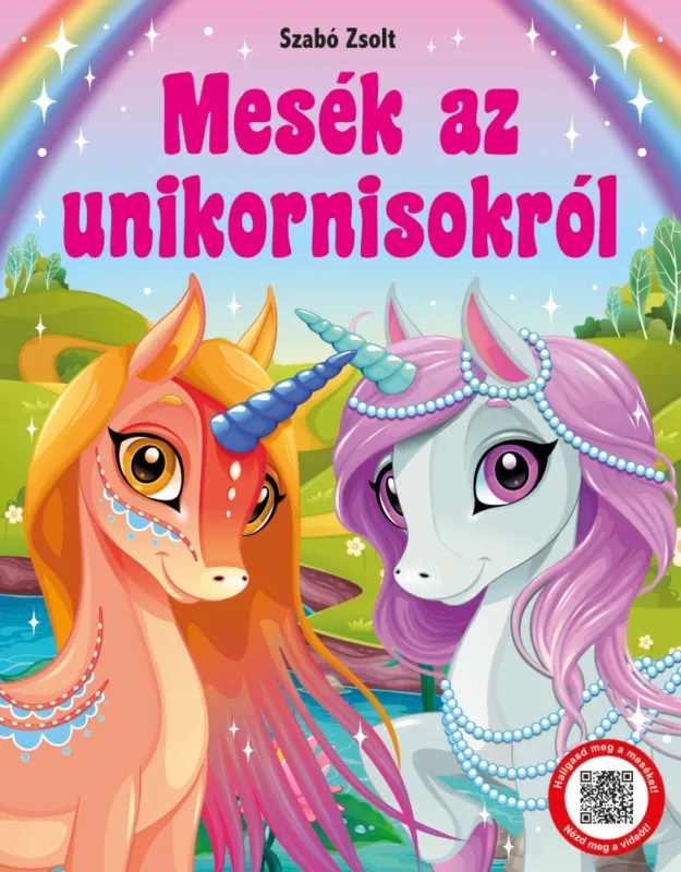 Mesék az unikornisokról - hallgasd meg a mesét ! Gyors kiszállítás