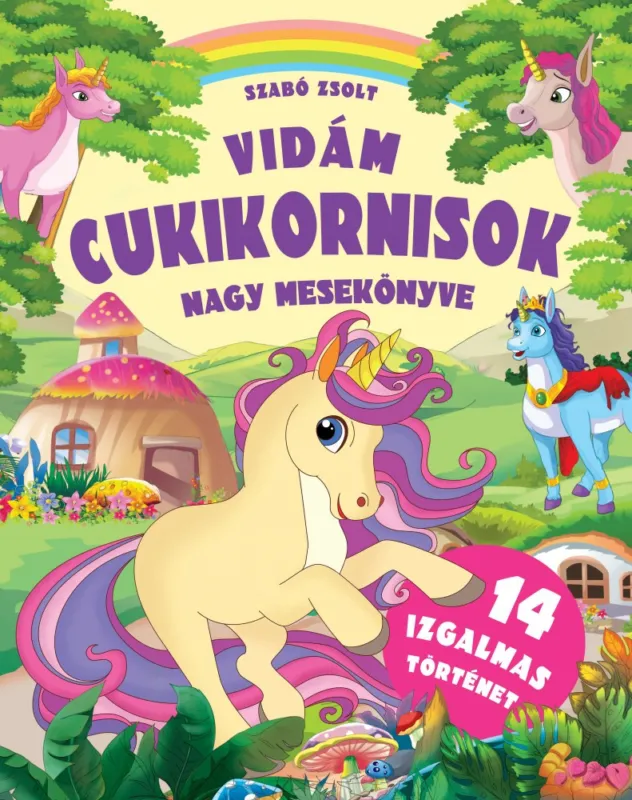Vidám cukikornisok nagy mesekönyve Legjobb ár