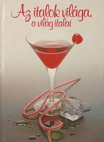 Ajánlat Az italok világa, a világ italai