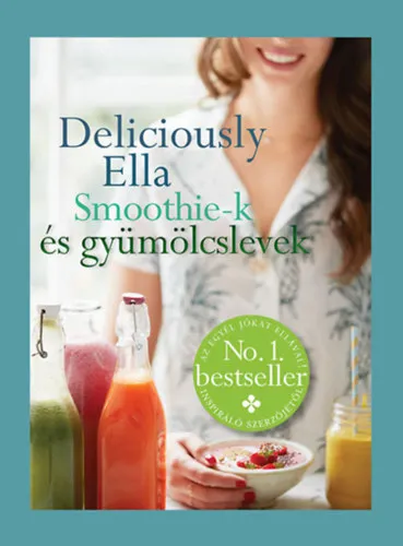 Rendeld meg most Deliciously Ella - Smoothie-k és gyümölcslevek