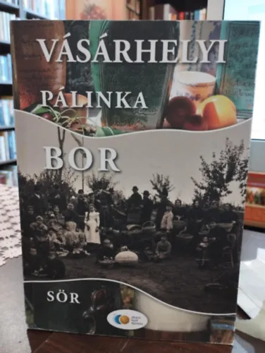 Legnépszerűbb Vásárhelyi pálinka, bor, sör (dedikált)