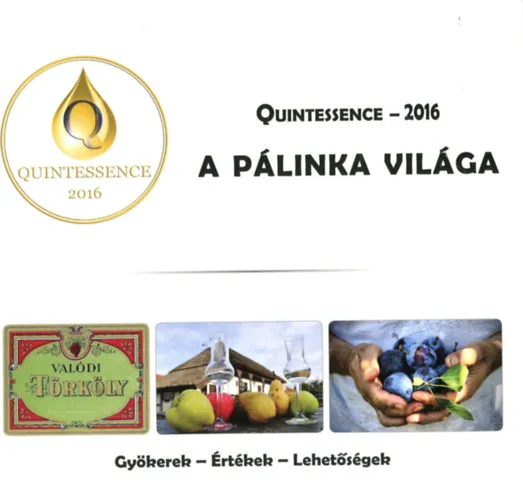 Legkelendőbb Quintessence - 2016 - A pálinka világa