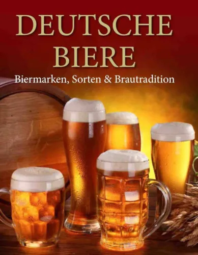 Végkiárusítás Deutsche Biere - Biermarken, Sorten & Brautradition