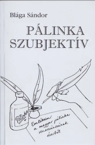 Pálinka szubjektív Népszerű