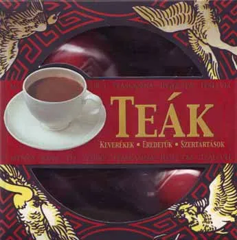 Teák - Keverékek, eredetük, szertarások+ ajándék teáscsészék és kanna Kihagyhatatlan ajánlat