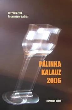 Pálinka Kalauz 2006 Kihagyhatatlan ajánlat