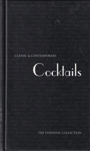 Calssic and Contemporary Cocktails - The Essential Collection Biztonságos fizetés