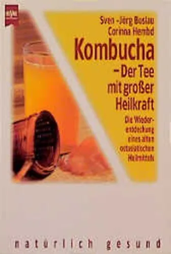 Olcsó Kombucha - Der Tee mit grosser Heilkraft. Die Wiederentdeckung eines alten ostas