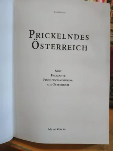 Prickelndes Österreich - Sekt Frizzante Fruchtschaumweine aus Österreich (Pezsgő Ausztria - Habzóbor Frizzante Gyümölcs pezsgők Ausztriából)(Milde Verlag) Biztonságos fizetés