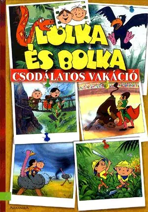 Lolka és Bolka: Csodálatos vakáció Azonnal elérhető
