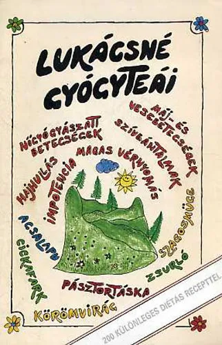 Vedd meg online Lukácsné gyógyteái (200 különleges diétás recettel)