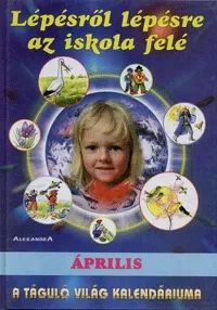 Ne maradj le Lépésről lépésre az iskola felé - Április