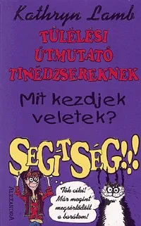 Túlélési útmutató tinédzsereknek Csak ma