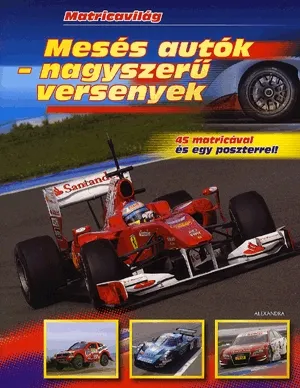 Mesés autók - nagyszerű versenyek Kihagyhatatlan ajánlat