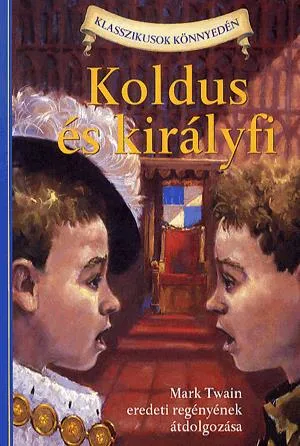 Koldus és királyfi Prémium