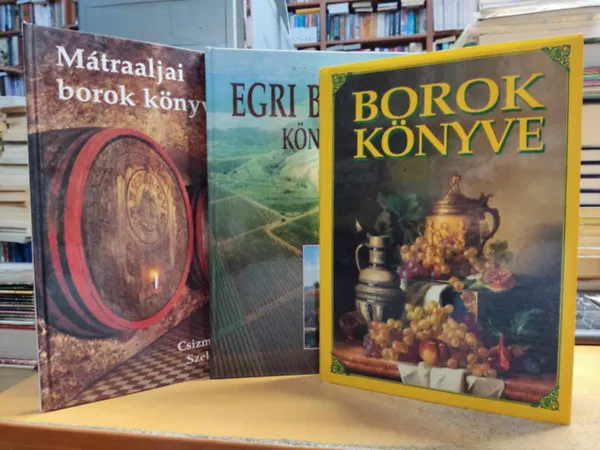 Árengedmény Borok könyve + Egri borok könyve + Mátraaljai borok könyve (3 kötet)