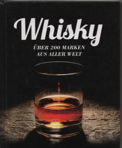 Whisky über 200 marken aus aller welt Legkelendőbb