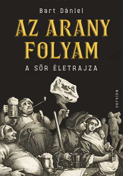 Biztonságos vásárlás Az arany folyam - A sör életrajza