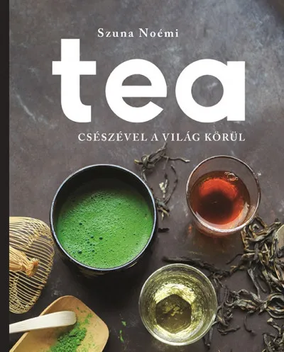 Tea - Csészével a világ körül Vedd meg most