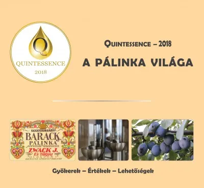 Utolsó esély A pálinka világa - Quintessence 2018