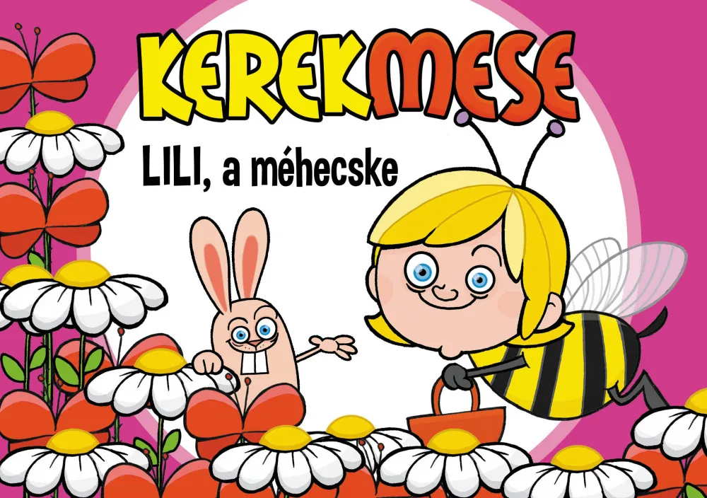 Kerekmese: Lili a méhecske Végkiárusítás