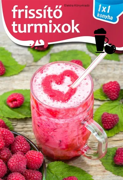 Frissítő turmixok - 1x1 konyha Kedvezmény