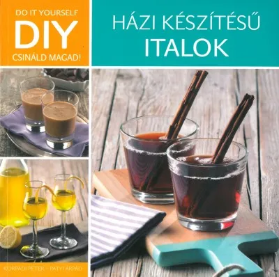 Legnépszerűbb DIY - Házi készítésű italok