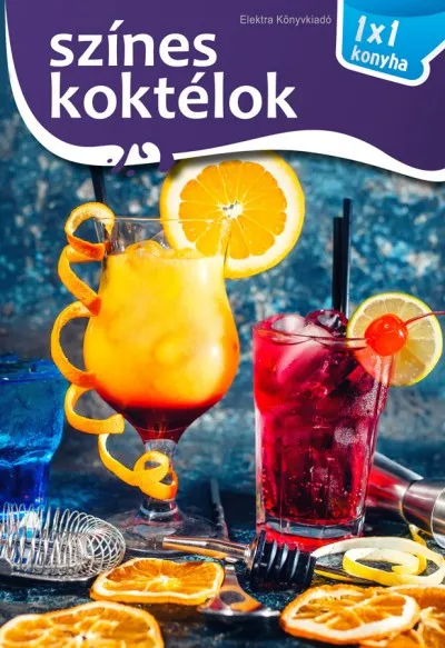 Színes koktélok - 1x1 konyha Expressz kézbesítés