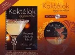Koktélok egyszerűen (DVD melléklettel) - Több mint 50 koktél receptjével Exkluzív ajánlat