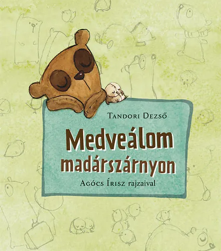 Gyors szállítás Medveálom madárszárnyon