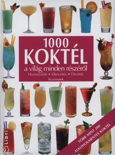 Ajánlat 1000 koktél a világ minden részéről - Hozzávalók - Elkészítés - Díszítés