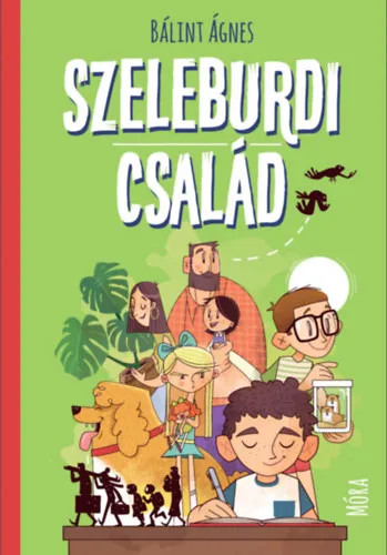 Bálint Ágnes Szeleburdi család Ne maradj le