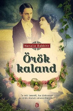 Örök kaland Legkelendőbb