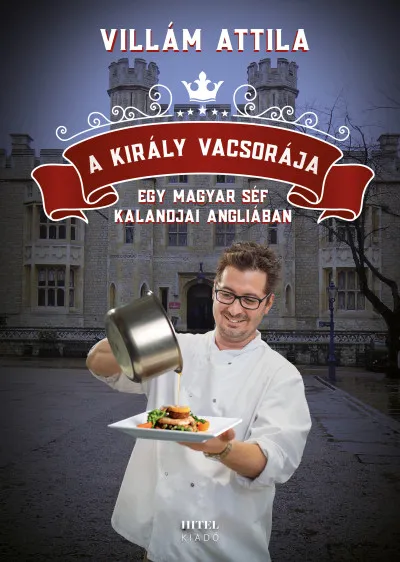 A király vacsorája - Egy magyar séf kalandjai Angliában Expressz szállítás