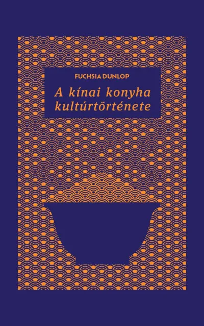 Biztonságos fizetés A kínai konyha kultúrtörténete