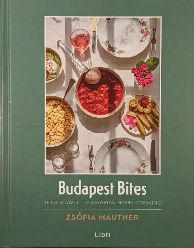 Budapest Bites - Spicy & Sweet Hungarian Home Cooking Kedvezményes ár