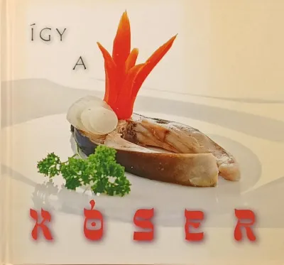 Zsidó konyha, így a kóser Újdonság