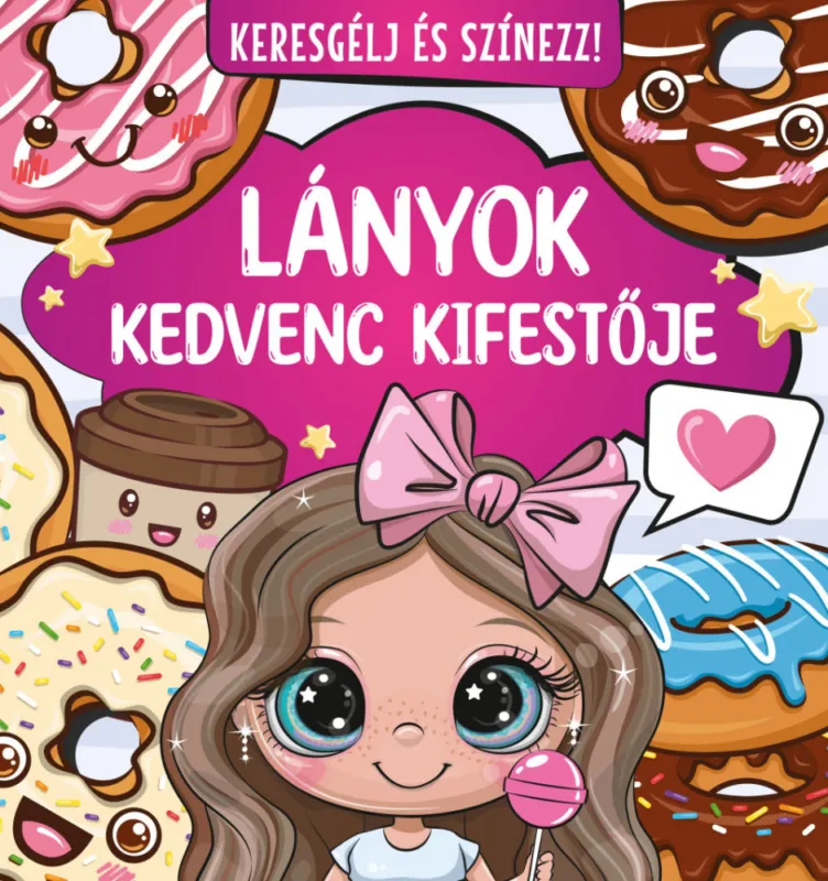 Lányok kedvenc kifestője Keresgélj és színezz Olcsóbb
