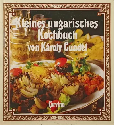 Kleines ungarisches Kochbuch von Károly Gundel Vásárlói kedvenc