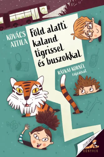 Utolsó esély Föld alatti kaland tigrissel és buszokkal