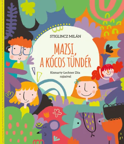 Mazsi, a kócos tündér Azonnal elérhető