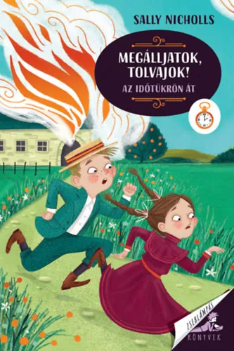 Expressz szállítás Megálljatok, tolvajok! - Az időtükrön át