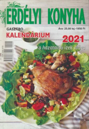 Erdélyi Konyha kalendárium 2021 - a hazataláló ízek világa Kedvezményes ár