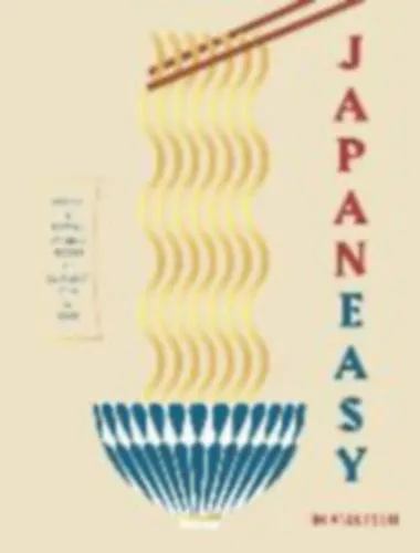 JapanEasy - Classic & Modern Japanese Recipes to Cook at Home (Japán konyha) Expressz kézbesítés