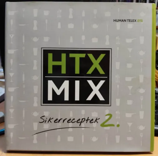 Legkelendőbb HTX Mix 2.: Sikerreceptek 2. - Human Telex 25.