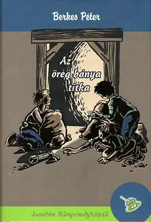 Bestseller Az öreg bánya titka