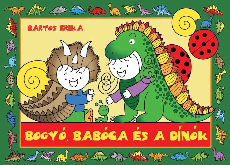 Kedvezmény Bogyó, Babóca és a Dínók (ISBN: 9786156911575)